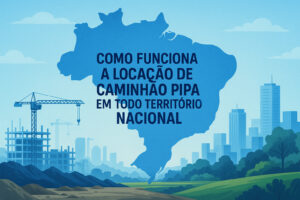 Leia mais sobre o artigo Como funciona a locação de Caminhão Pipa em todo o território nacional